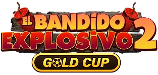 El Bandido Explosivo 2 Gold Cup